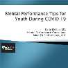 Mental Performance Tips for Youth During COVID 19...